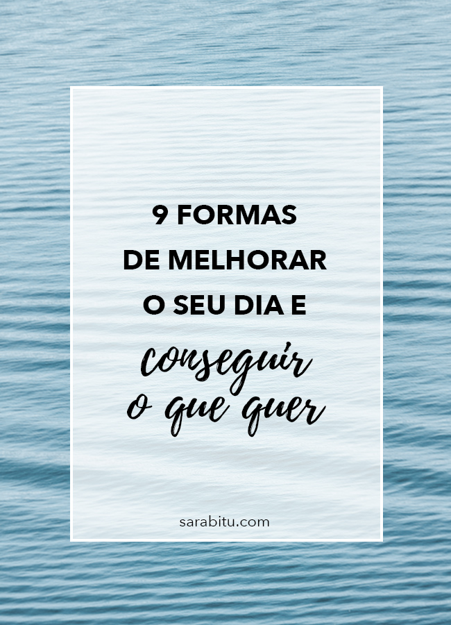 melhorar-seu-dia-conseguir-o-que-quer